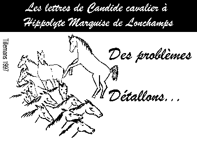 l'avis des chevaux : Des problmes ?   Dtallons...